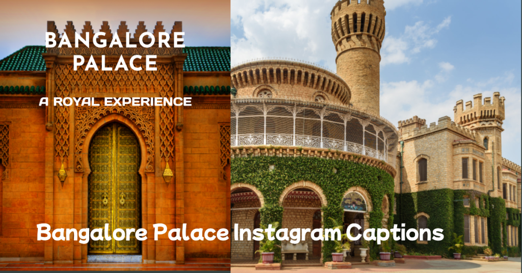 Bangalore Palace Captions