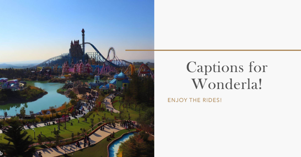 Captions for Wonderla