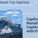 Caption for Manali trip