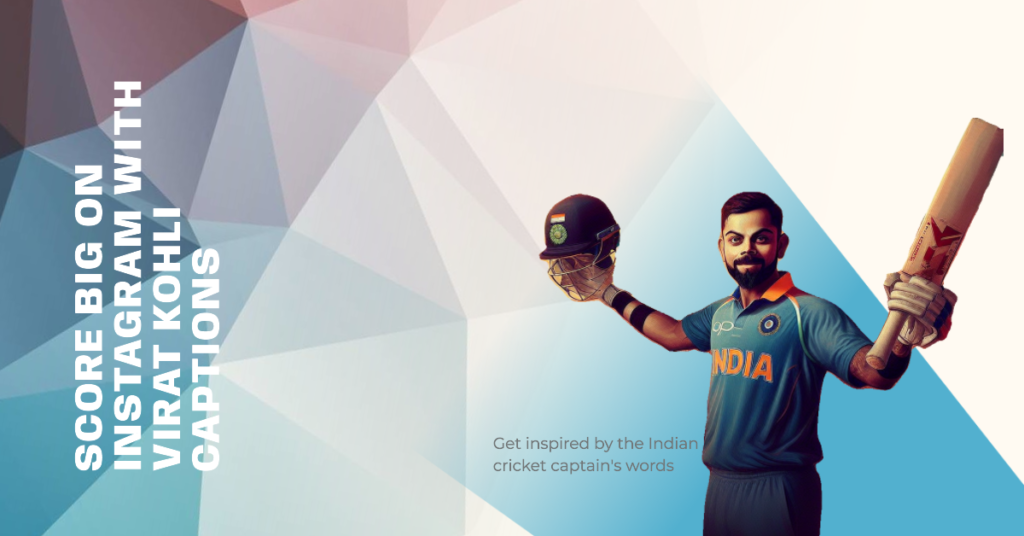 Score Big on Instagram with Virat Kohli Captions