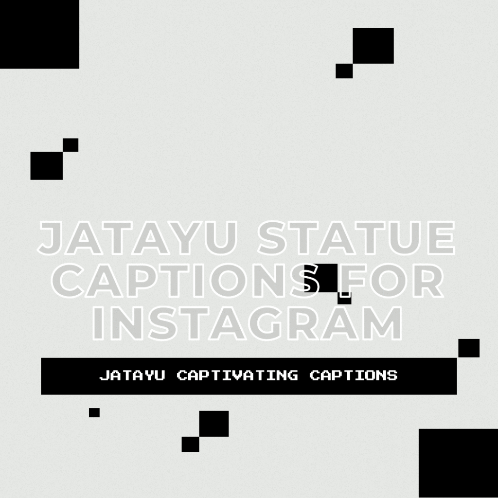 Jatayu Statue captions for instagram