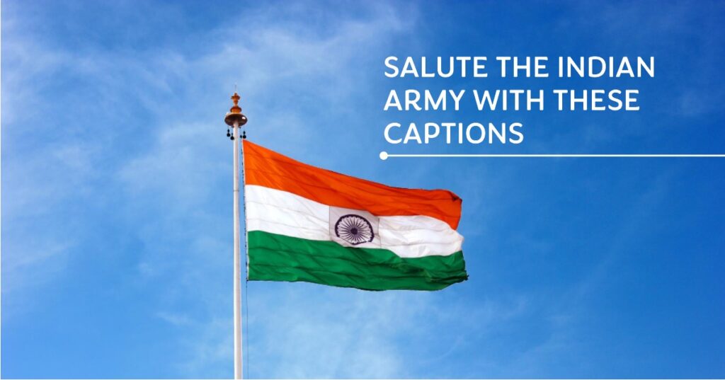 Indian army captions for instagram