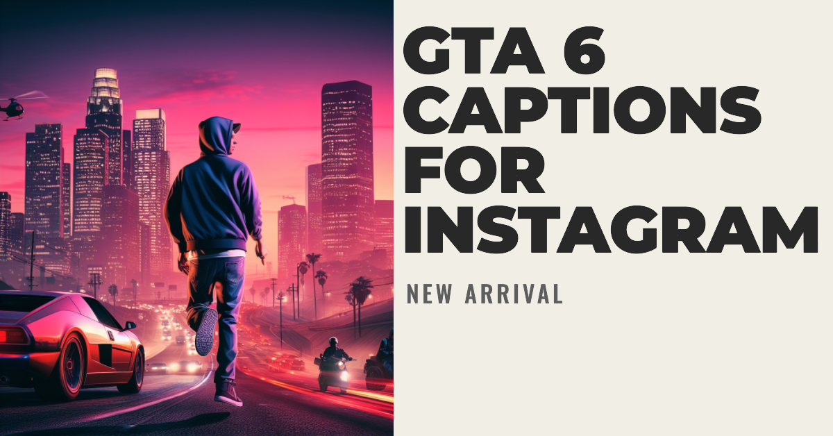 GTA 6 Captions for Instagram