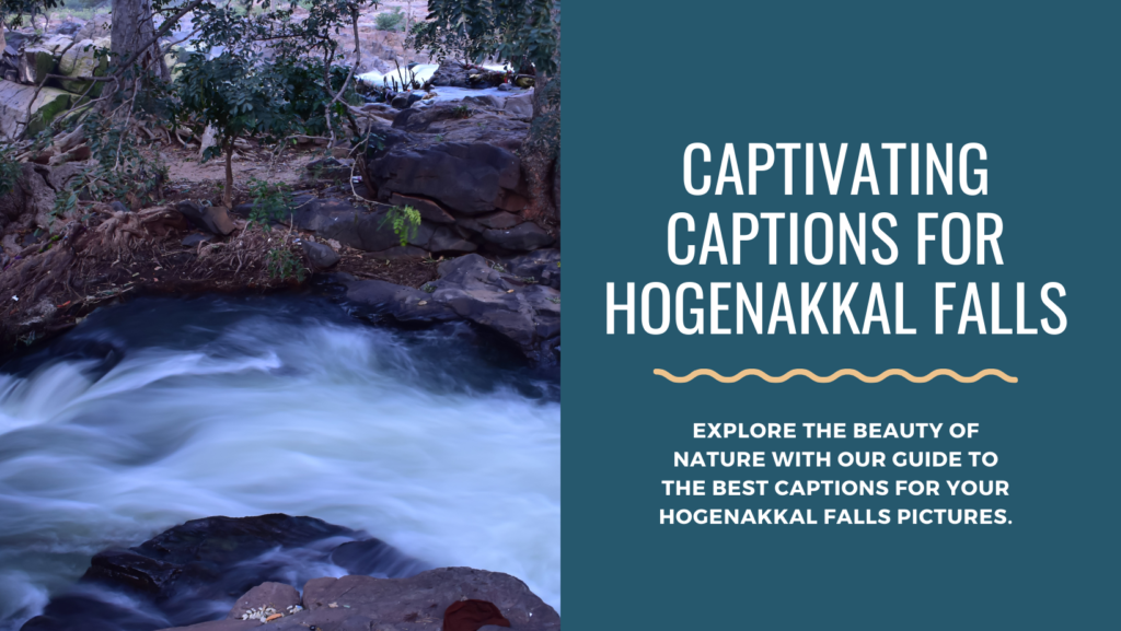 Hogenakkal falls captions