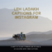 Leh Ladakh Captions for Instagram